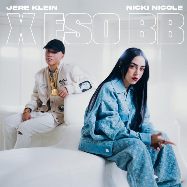 X Eso Bb Letra Jere Klein Y Nicki Nicole Musica