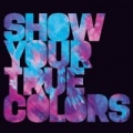 Portada de Show Your True Colors