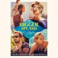 Portada de A Bigger Splash (Original Motion Picture Soundtrack)
