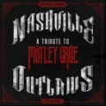Portada de Nashville Outlaws: A Tribute to Mötley Crüe