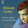 Portada de Roberto Carlos Canta Para A Juventude
