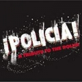 Portada de ¡Policia! A Tribute To The Police