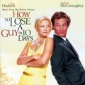 Portada de How To Lose A Guy In 10 Days Music From The Motion Picture