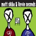 Portada de Matt Skiba / Kevin Seconds