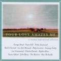 Portada de Your Love Amazes Me: A Country Inspirational Collection