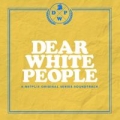 Portada de Dear White People (A Netflix Original Series Soundtrack)