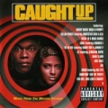 Portada de Caught Up - Music From the Motion Picture 