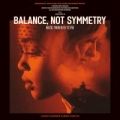 Portada de Balance, Not Symmetry (Original Motion Picture Soundtrack)