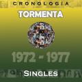 Portada de Tormenta Cronología - Singles (1972-1977)