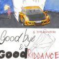 Portada de Goodbye & Good Riddance (5 Year Anniversary Edition)
