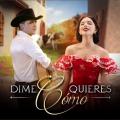 Portada de Dime Cómo Quieres...