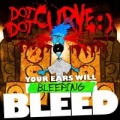 Portada de Your Ears Will Bleeping Bleed