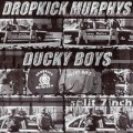 Portada de Dropkick Murphys / Ducky Boys