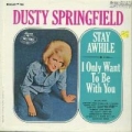 Portada de  Stay Awhile - I Only Want To Be With You