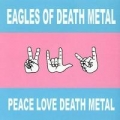 Portada de Peace, Love, Death Metal