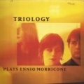 Portada de Triology Plays Ennio Morricone