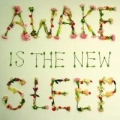 Portada de Awake Is the New Sleep