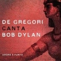 Portada de De Gregori Canta Bob Dylan - Amore E Furto