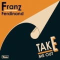 Portada de Take Me Out (Single)