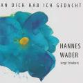 Portada de An dich hab ich gedacht - Hannes Wader singt Schubert