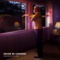 Portada de Never Be Content EP 