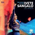 Portada de Multishow Ao Vivo: Ivete Sangalo 20 Anos