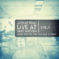 Portada de Live at Gray Matters, Volume 1: Songs From the Long Fall Back to Earth