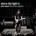 Portada de Where The Light Is: John Mayer Live in Los Angeles