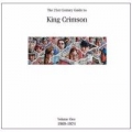 Portada de The 21st Century Guide to King Crimson – Volume One – 1969-1974