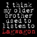 Portada de I Think My Older Brother Used To Listen To Lagwagon