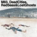 Portada de Dead Cities, Red Seas and Lost Ghosts