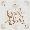 Portada de Loyalty Is Royalty