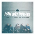 Portada de I Can Only Imagine: The Very Best of MercyMe