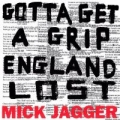 Portada de Gotta Get a Grip / England Lost (Single)