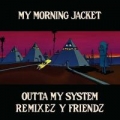 Portada de Outta My System (Remixez Y Friendz)