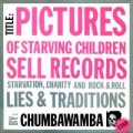 Portada de Pictures of Starving Children Sell Records: Starvation, Charity And Rock & Roll - Lies & Traditions