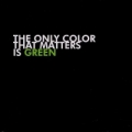 Portada de The Only Color That Matters Is Green