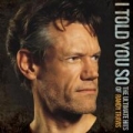 Portada de I Told You So (The Ultimate Hits of Randy Travis)