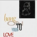 Portada de Hang On to Your Love (Single)