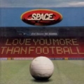 Portada de Love You More Than Football