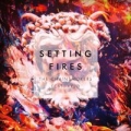 Portada de Setting Fires (Remixes)