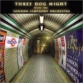 Portada de Three Dog Night with the London Symphony Orchestra