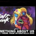 Portada de Something About Us (Love Theme From Interstella 5555)