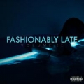 Portada de Fashionably Late Vol. II