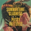 Portada de Summertime Gladness / Pussy Vultures