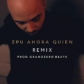 Portada de Ahora Quién (Remixes)