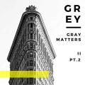 Portada de Gray Matters II, Pt. 2