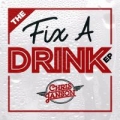 Portada de Fix A Drink - EP