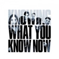 Portada de Knowing What You Know Now