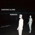 Portada de Dancing Alone (Remixes) - EP